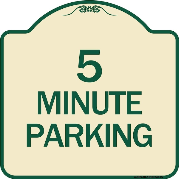 Signmission Designer Series 5 Minute Parking, Tan & Green Heavy-Gauge Aluminum Sign, 18" x 18", TG-1818-24415 A-DES-TG-1818-24415 - main